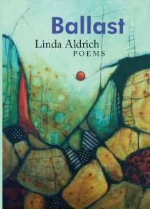 Ballast, new poetry by Linda Aldrich, Portland, Maine's Poet Laureate