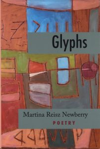 Glyphs, poems by Martina Reisz Newberry