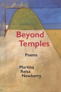 Beyond Temples, poems by Martina Reisz Newberry